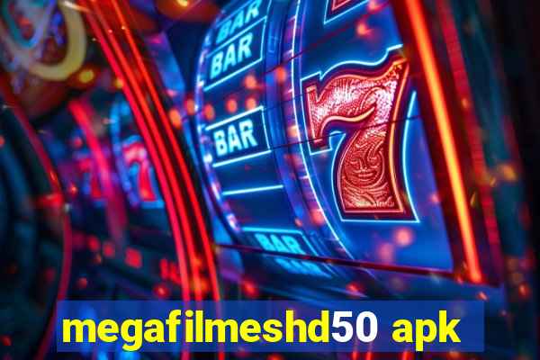 megafilmeshd50 apk